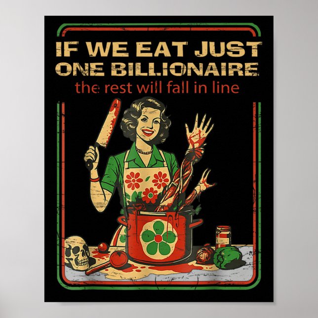 If We Eat Just One Billionaire The Rest Will Fall  Poster (Front)
