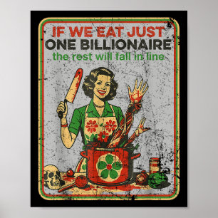 If We Eat Just One Billionaire The Rest Will Fall Poster