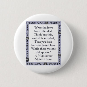 If We Shadows Have Offended 6 Cm Round Badge