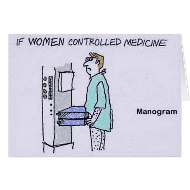 If Women Controlled Medicine- Manogram (Front Horizontal)