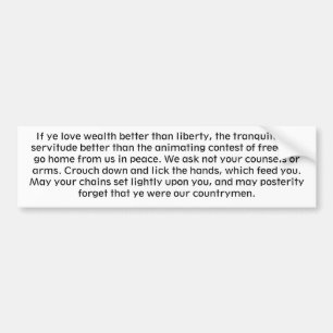 If ye love wealth better than liberty, the tran... bumper sticker