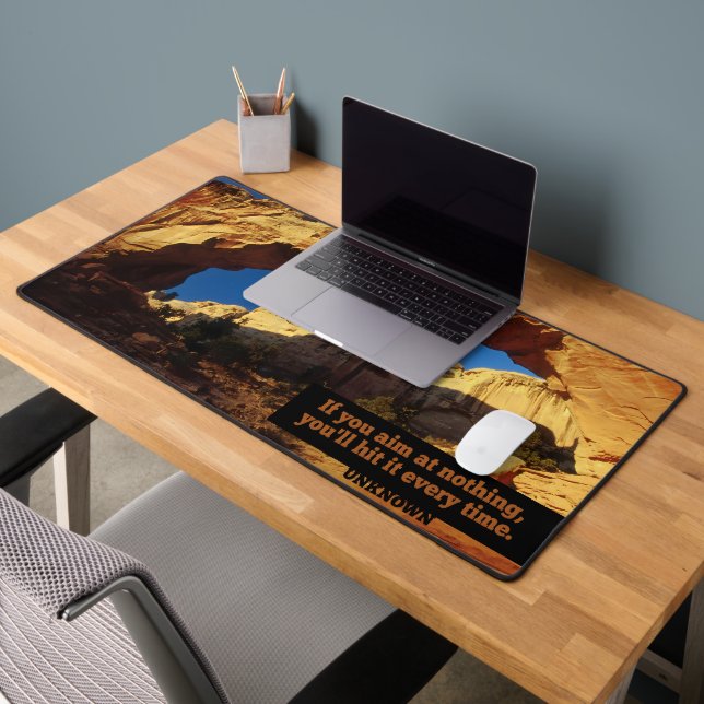 "If you aim at nothing" Inspirational Quote Desk Mat (Office 2)