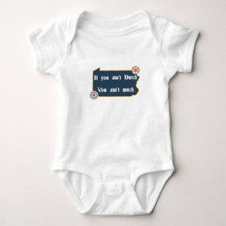 If You Ain't Dutch... Penna Dutch Baby Bodysuit