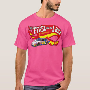 If You Aint First Youre Last HOT FLAMES T-Shirt