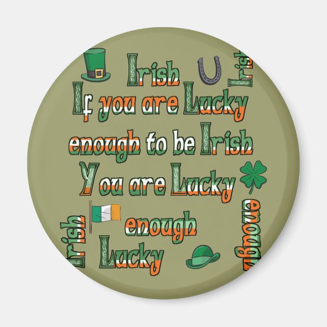 If You Are Lucky Enough to be Irish Magnet (Front)