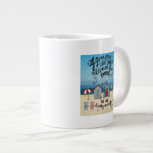 If You Are Lucky Enough To Live At The Beach Large Coffee Mug