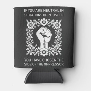 If You Are Neutral in Situations of Injustice Can Cooler