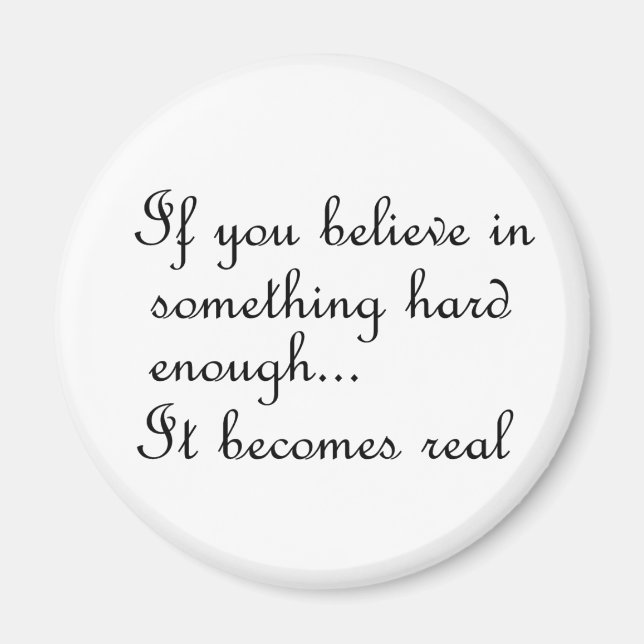 If you believe in something-magnet magnet (Front)