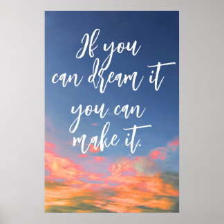 "If you can dream it" Poster