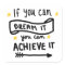 If You Can Dream It You Can Achieve It Stickers