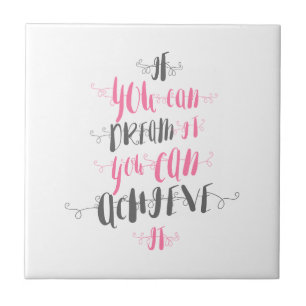 If-you-can-dream-it-you-can-achieve-it Tile