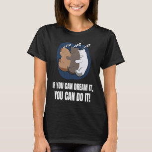 If You Can Dream It You Can Do It  Cats English T-Shirt