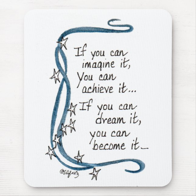 "If You Can Imagine It.... " Saying, Blue Ribbon Mouse Pad (Front)