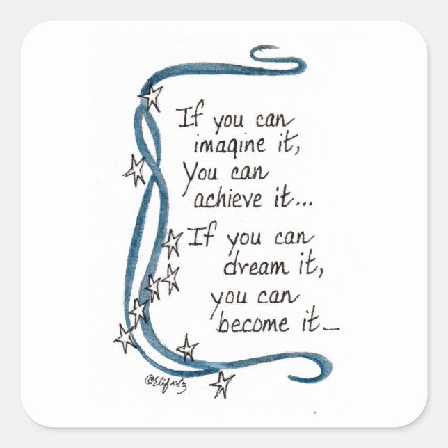 If You Can Imagine It.... Square Sticker (Front)