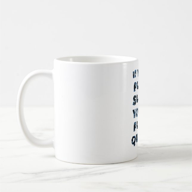 If You Can Play It Slowly You Can Play It Quickly Coffee Mug (Left)