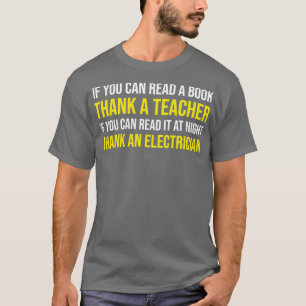 If You Can Read At Night Thank A Electrician  T-Shirt