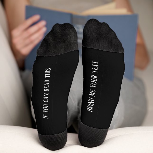  If You Can Read This Bring  Your Text Custom  Socks (Bottom)