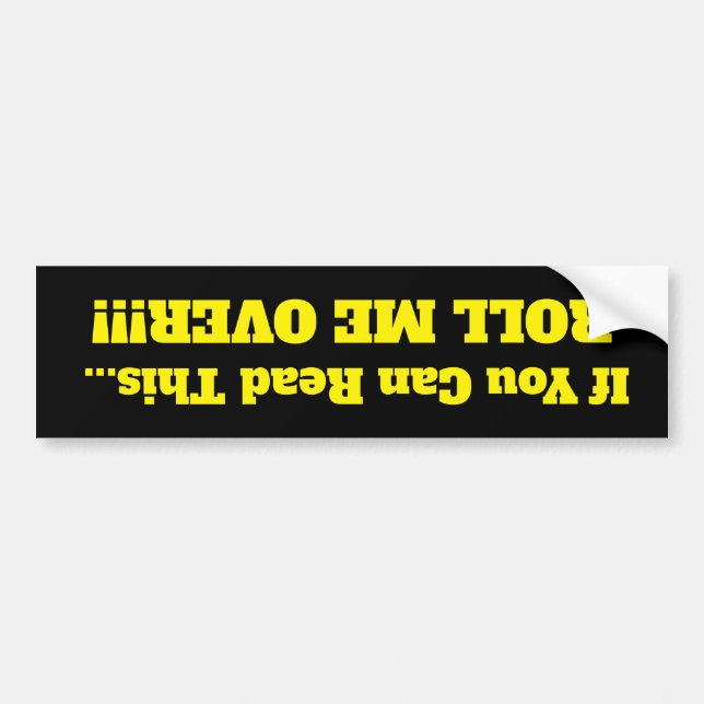 If You Can Read This....Bumper sticker. Bumper Sticker (Front)