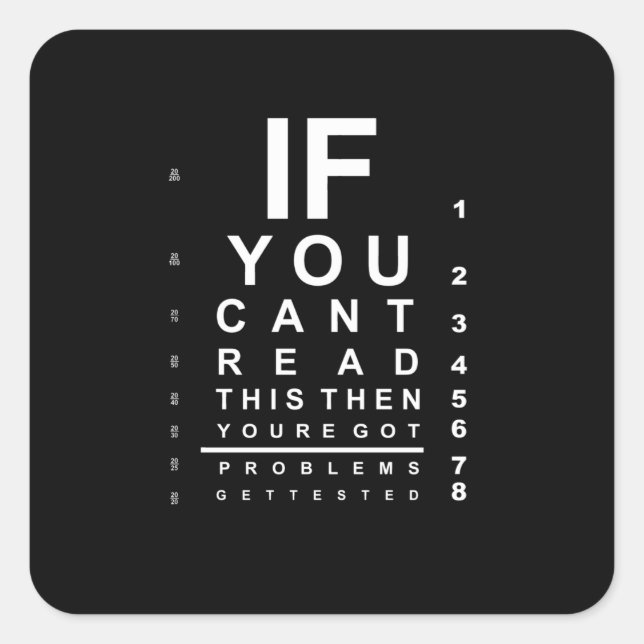 If you can read this eye test chart - Dark Square Sticker (Front)