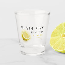 If You Can Read This | Fun Saying and Lemon Wedge 