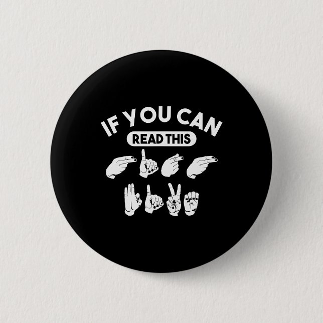 If You Can Read This “high Five”. Asl Awareness. D 6 Cm Round Badge (Front)