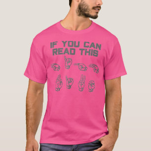 If you can read this High Five Sign Language T-Shirt