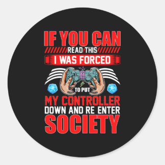 If You Can Read This I Was Forced My Controller Classic Round Sticker