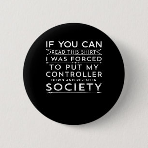 If You Can Read This I Was Forced To Put My Contro 6 Cm Round Badge
