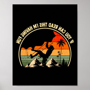 If You Can Read This I'm Having Fun Funny Rock Cli Poster