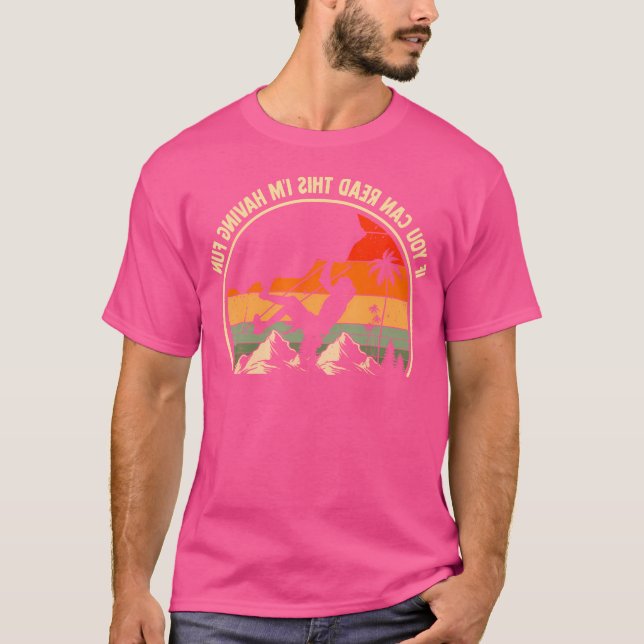 If You Can Read This I'M Having Fun Funny Rock Cli T-Shirt (Front)