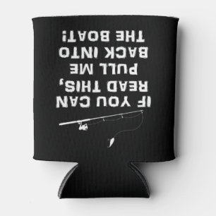 If You Can Read This, Pull Me Back Into The Boat Cooler