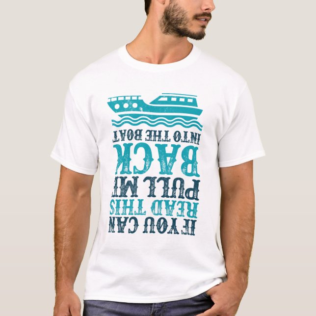 If You Can Read This Pull Me Back Motor Boating T-Shirt (Front)