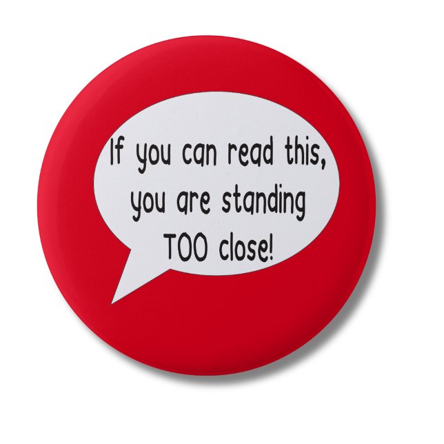 If You Can Read This Standing Too Close Funny Red 6 Cm Round Badge (Creator Uploaded)