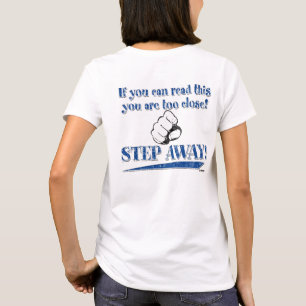 If you can read this ... STEP AWAY! blue - back T-Shirt