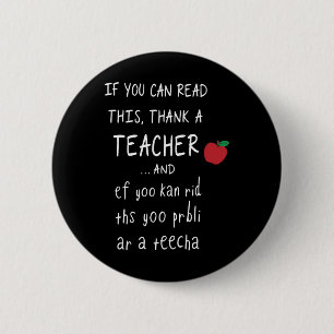 If You Can Read This Thank A Teacher And Ef Yoo Ka 6 Cm Round Badge