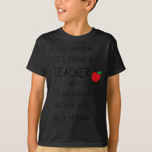 If You Can Read This Thank A Teacher And Ef Yoo Ka T-Shirt