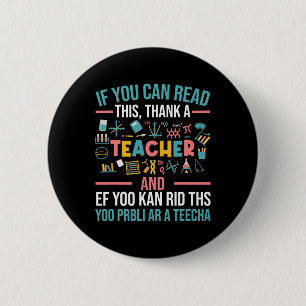 If You Can Read This Thank A Teacher - Funny Teach 6 Cm Round Badge