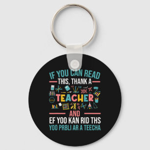 If You Can Read This Thank A Teacher - Funny Teach Key Ring