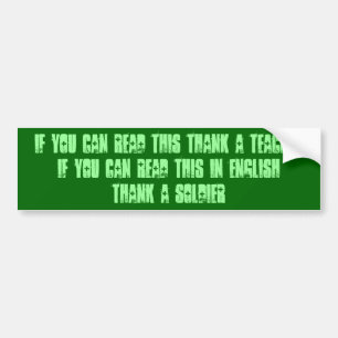 If You Can Read This Thank A Teacher If You Can... Bumper Sticker