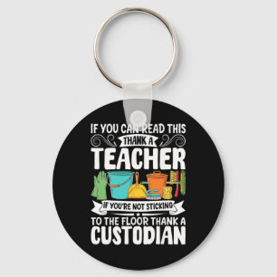 If You Can Read This Thank A Teacher School Custod Key Ring