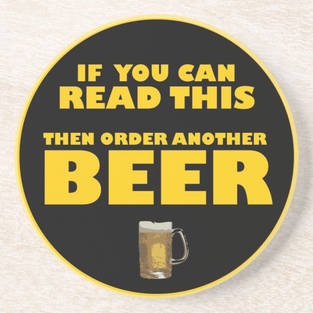 If you can read this then order another BEER Coaster (Front)