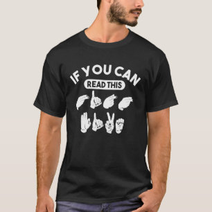 If You Can Read This u201CHigh Fiveu201D ASL Aware T-Shirt