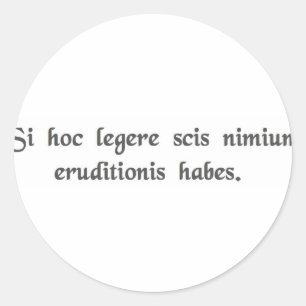 If you can read this, you're overeducated. classic round sticker