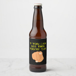 If You Can See This You're Gay Funny LGBTQ Beer Bottle Label