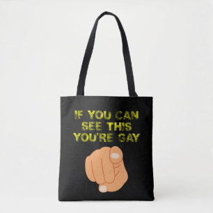 If You Can See This You're Gay Funny LGBTQ Tote Bag