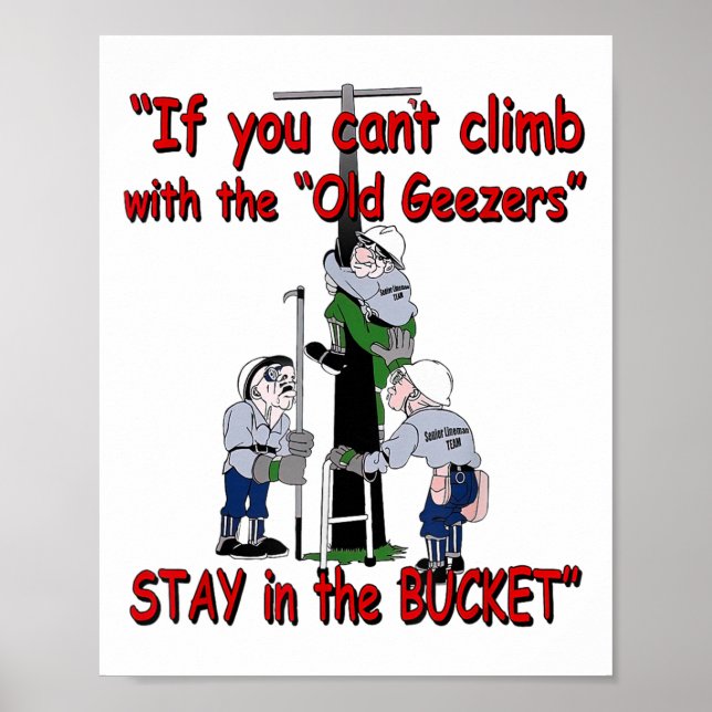 If You Can’t Climb With The Old Geezers Stay In Th Poster (Front)