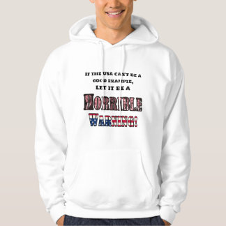 If you Can't be a good example Hoodie