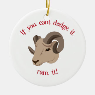 If You Cant Dodge It Ram It! Ceramic Tree Decoration