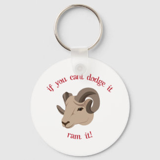 If You Cant Dodge It Ram It! Key Ring