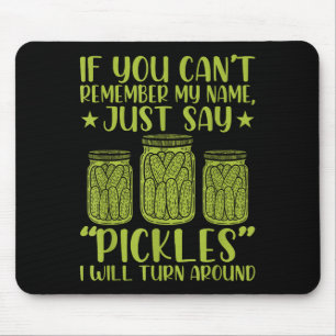 If You Can't Remember My Name Just Say Ckles Men W Mouse Pad